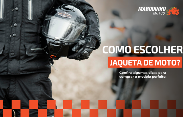 como escolher jaqueta de moto marquinho