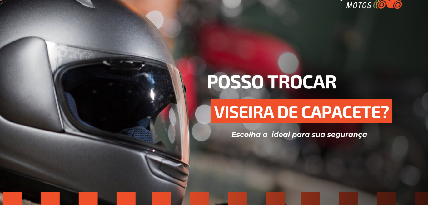 Posso trocar viseira de capacete