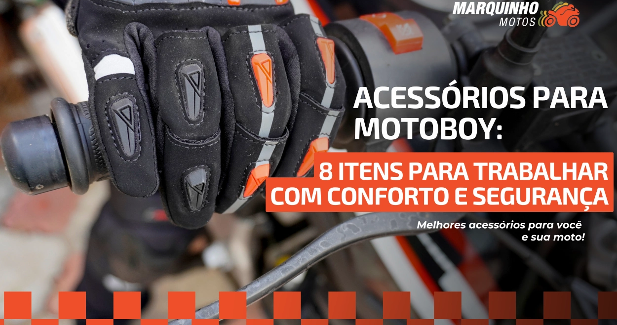 Acessórios para motoboy: 8 itens para trabalhar com mais segurança e conforto